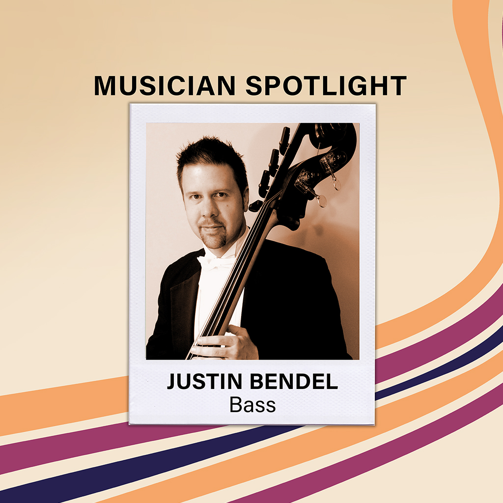 Musician Spotlight: Justin P. Bendel, Bass